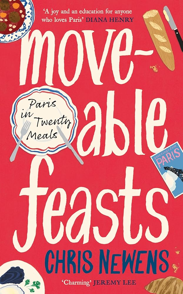 Moveable Feasts: Paris in Twenty Meals cover image