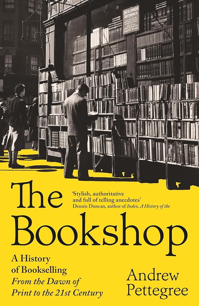 The Bookshop: A History of Bookselling From the Dawn of Print to the 21st Century cover image