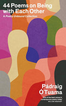 44 Poems on Being with Each Other: A Poetry Unbound Collection cover image