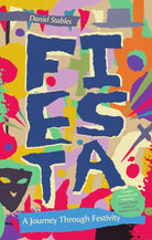 Fiesta: A Journey Through Festivity cover image