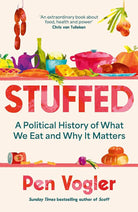 Stuffed: A Political History of What We Eat and Why it Matters cover image