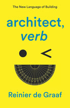 architect, verb.: The New Language of Building cover image