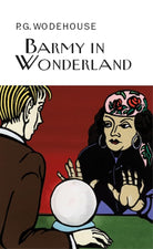 Barmy in Wonderland (Everyman's Library P G WODEHOUSE) cover image