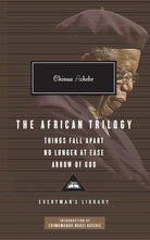 The African Trilogy: Things Fall Apart, No Longer at Ease, Arrow of God cover image