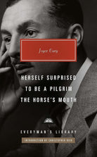 Herself Surprised, To Be a Pilgrim, The Horse's Mouth cover image