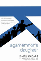 Agamemnon's Daughter [Paperback] [Jan 01, 2007] ismail kadare cover image