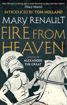 Fire from Heaven: A Novel of Alexander the Great: A Virago Modern Classic cover image