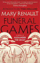 Funeral Games: A Novel of Alexander the Great: A Virago Modern Classic (Virago Modern Classics) cover image