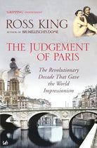 The Judgement of Paris The Revolutionary Decade that Gave the World Impressionism /anglais cover image