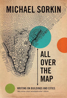 All Over the Map: Writing on Buildings and Cities cover image