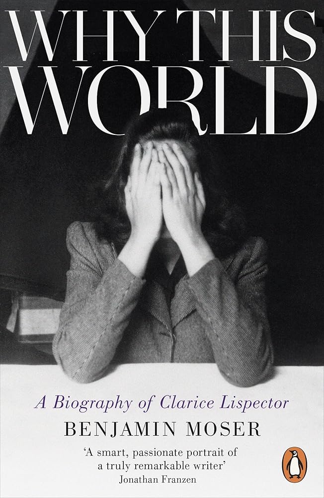 Why This World: A Biography of Clarice Lispector cover image