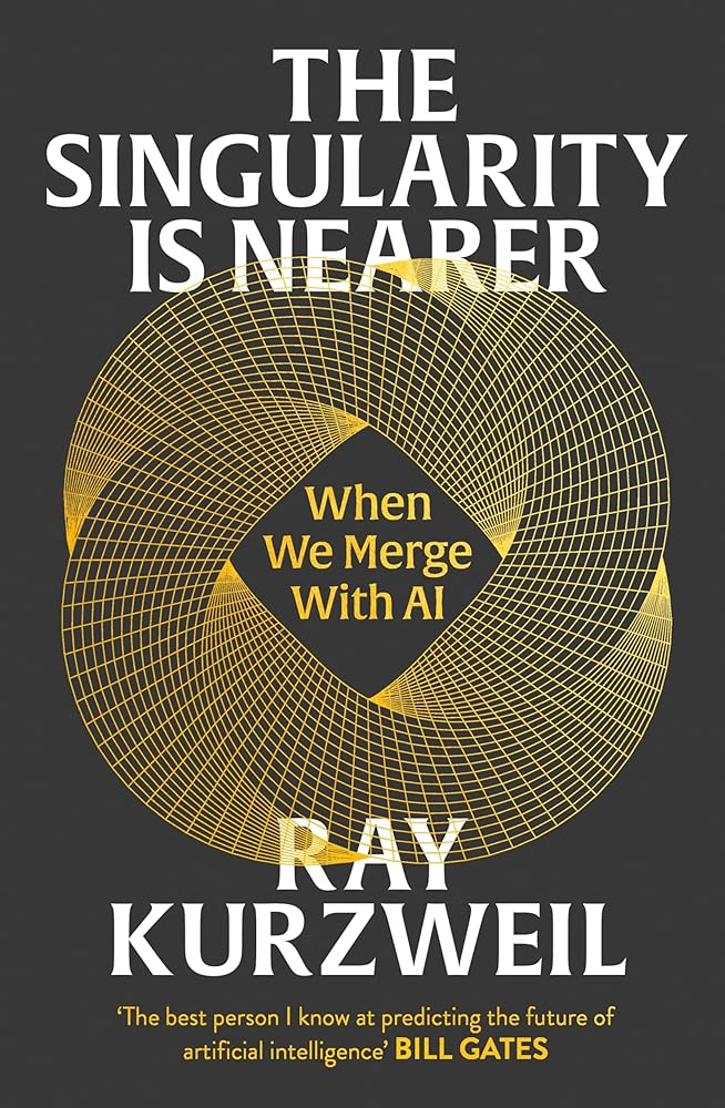 The Singularity Is Nearer : When We Merge with AI Ray Kurzweil cover image