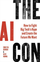 The AI Con: How To Fight Big Tech's Hype and Create the Future We Want cover image
