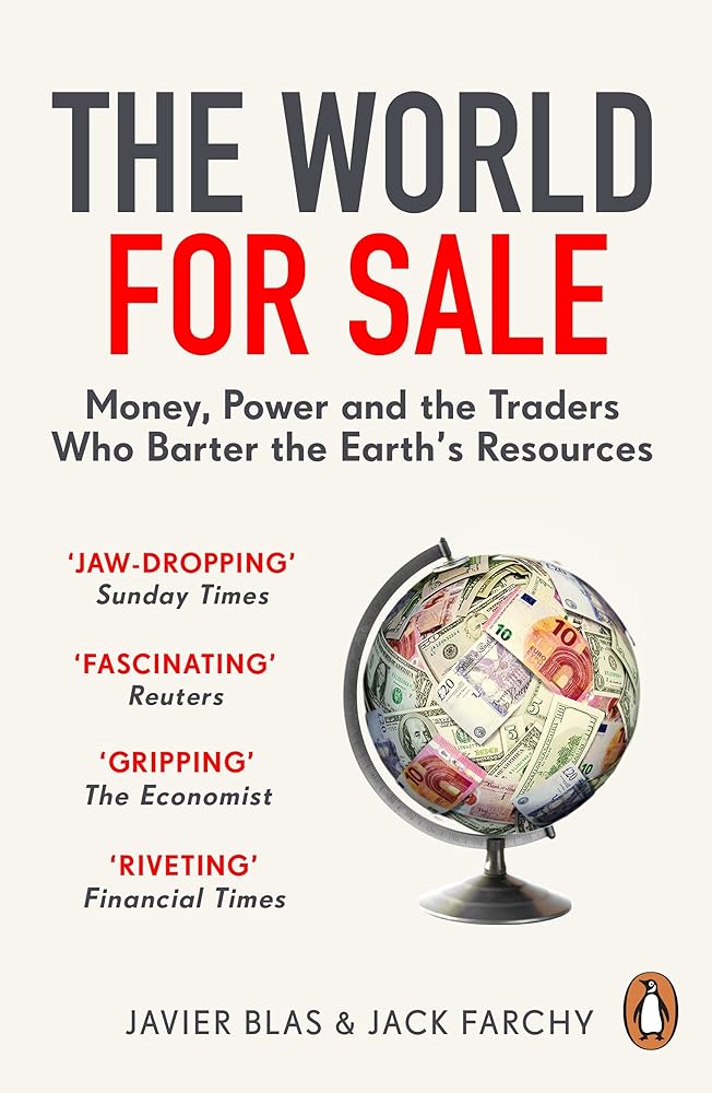 The World for Sale: Money, Power and the Traders Who Barter the Earth's Resources cover image