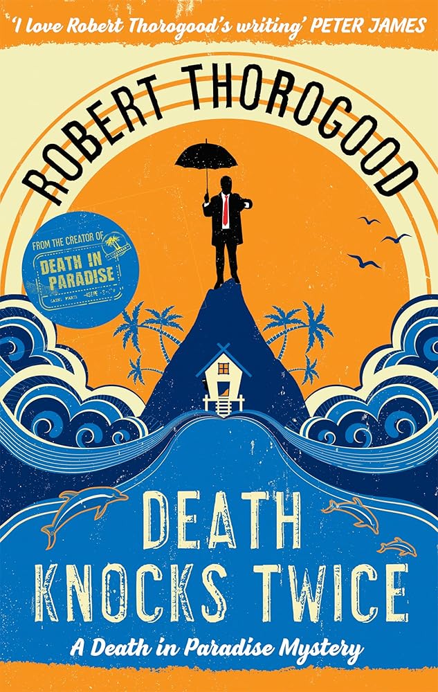 Death Knocks Twice (A Death in Paradise Mystery, Book 3) cover image