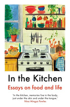 In the Kitchen: Essays on food and life cover image