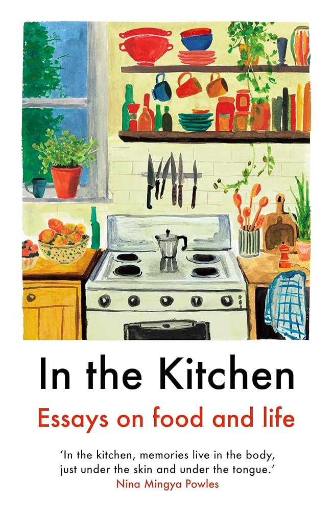 In the Kitchen: Essays on food and life cover image