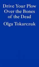 Drive your Plow over the Bones of the Dead (International Edition) cover image