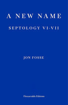 A New Name ― WINNER OF THE 2023 NOBEL PRIZE IN LITERATURE: Septology VI-VII cover image