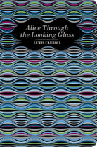 Alice Through the Looking Glass (Chiltern Classic) cover image