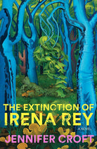 The Extinction of Irena Rey cover image