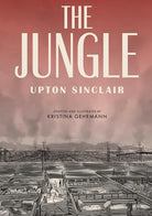 The Jungle: [A Graphic Novel] cover image
