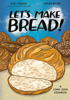 Let's Make Bread!: A Comic Book Cookbook cover image
