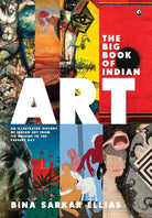 The Big Book of Indian Art: An Illustrated History of Indian Art from Its Origins to the Present Day cover image