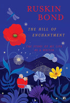 The Hill of Enchantment: The Story of My Life as a Writer cover image