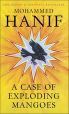 A Case of Exploding Mangoes [Paperback] [Jan 01, 2009] Mohammed Hanif cover image