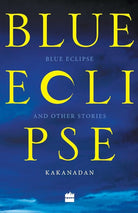 Blue Eclipse and Other Stories cover image