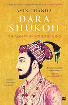 Dara Shukoh: The Man Who Would Be King (PB) cover image