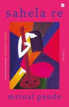 Sahela Re : A Novel cover image