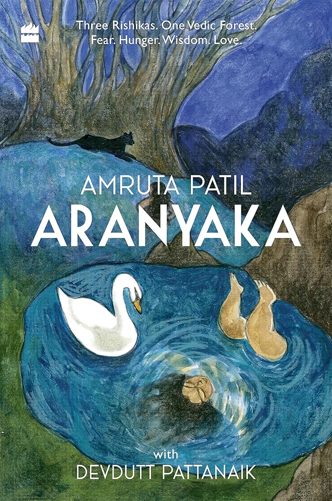 Aranyaka: Three Rishikas. One Vedic Forest. Fear. Hunger.Wisdom. Love. cover image