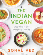 The Indian Vegan: Easy Recipes for Everyday Cooking cover image