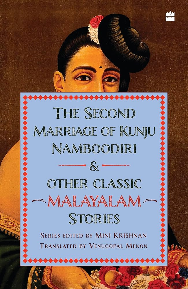 The Second Marriage of Kunju Namboodiri and Other Classic Malayalam Stories cover image