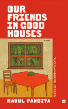 Our Friends in Good Houses cover image