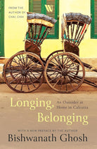 Longing, Belonging An Outsider at Home in Calcutta cover image