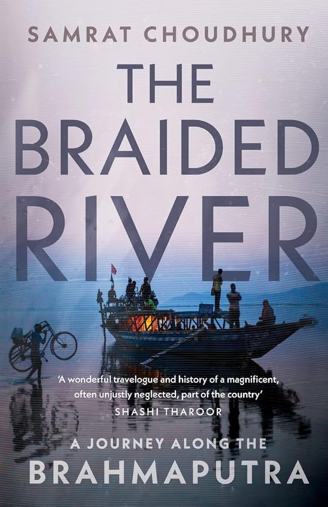 The Braided River : A Journey Along the Brahmaputra cover image