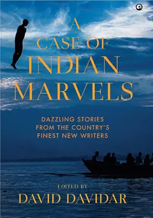 A Case of Indian Marvels - Dazzling Stories from the Country’s Finest New Writers cover image